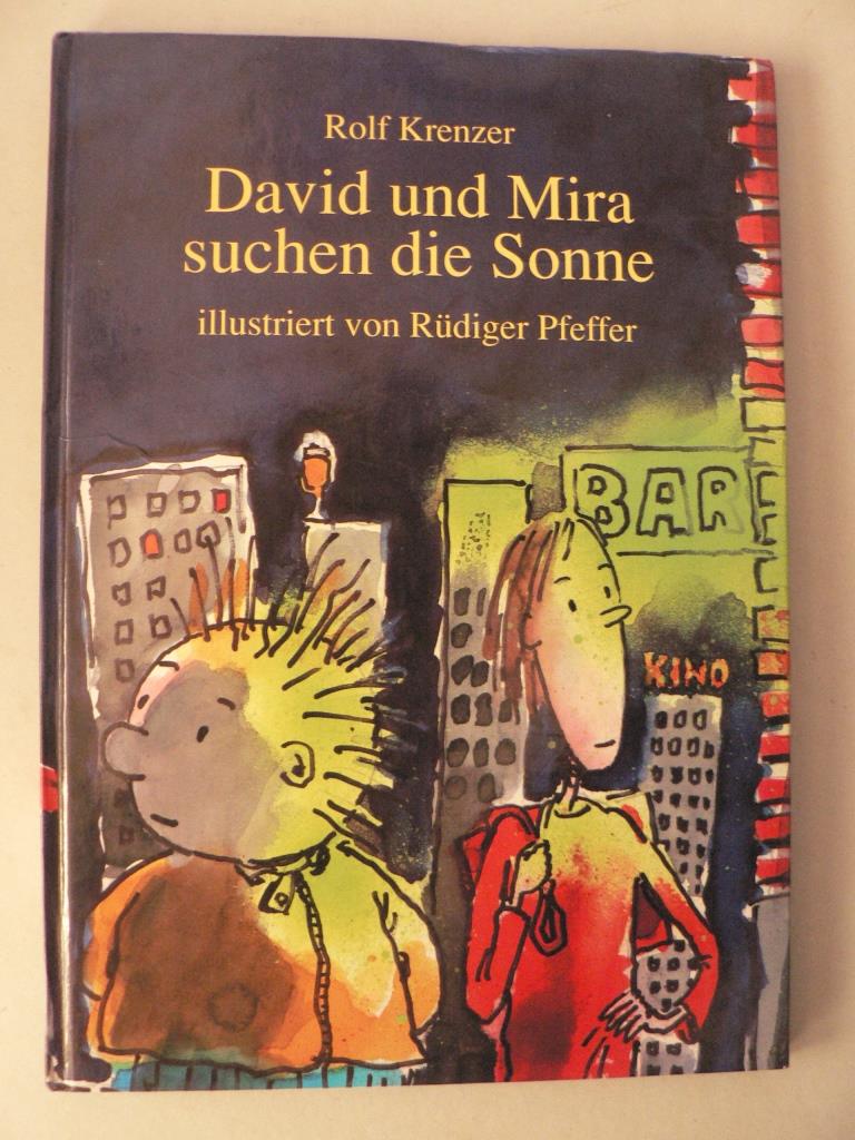 Krenzer, Rolf/Pfeffer, Rdiger (Illustr.)  David und Mira suchen die Sonne 