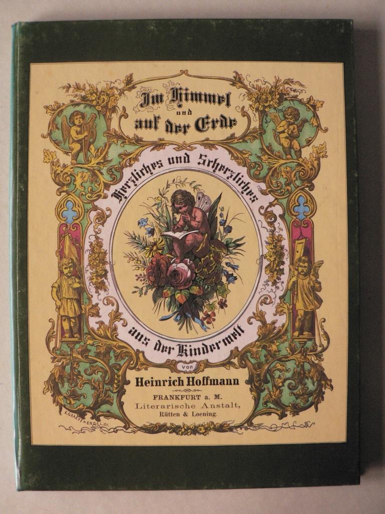 Heinrich Hoffmann  Im Himmel und auf der Erde. Herzliches und Scherzliches aus der Kinderwelt 