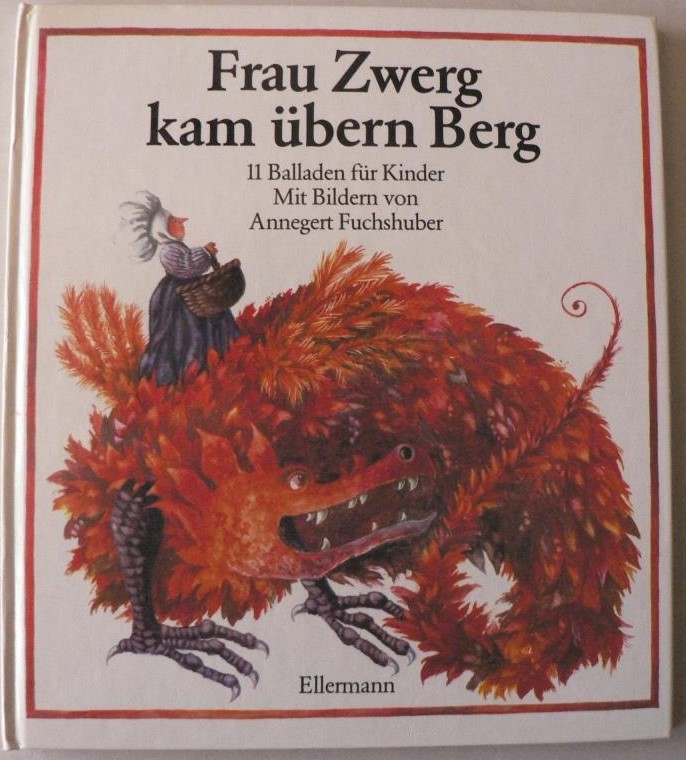 Fuchshuber, Annegert  Frau Zwerg kam bern Berg - 11 Balladen fr Kinder. Bilderbuch 