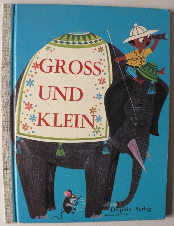 Dorothy Hall-Smith/Moritz Kennel (Illustr.)/Nanette von Cube (bersetz.)  Gro und Klein 
