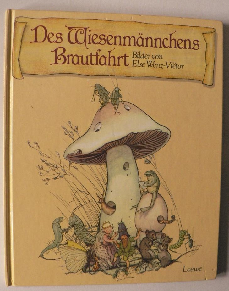Wenz-Vietor, Else (Illustr.)/Johanna Pohlmann  Des Wiesenmnnchens Brautfahrt 