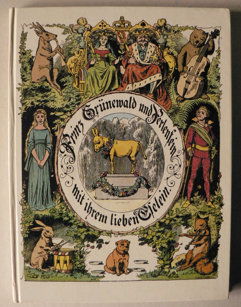 Heinrich Hoffmann-Donner (Verfasser des Struwwelpeter)  Prinz Grnewald und Perlenstein mit ihrem lieben Eselein. Ein Bildermrchen 