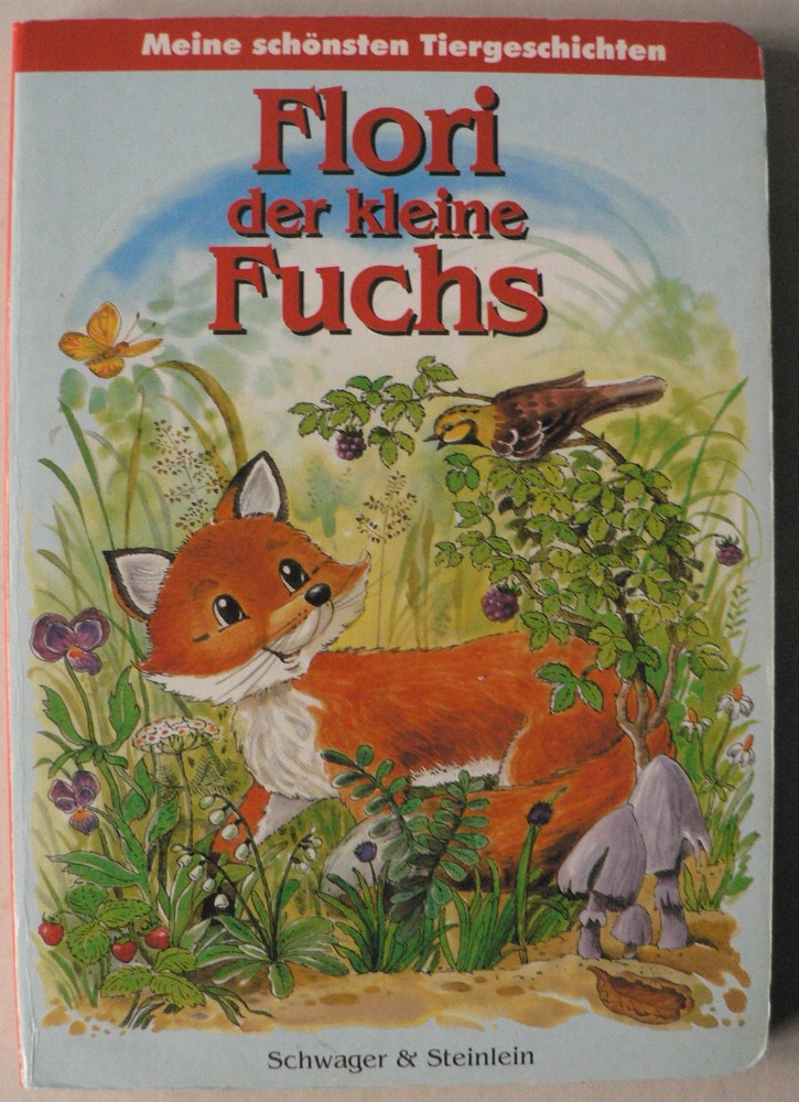Papst, Ingrid/Suess, Anne (Illustr.)  Flori, der kleine Fuchs. Meine schnsten Tiergeschichten 