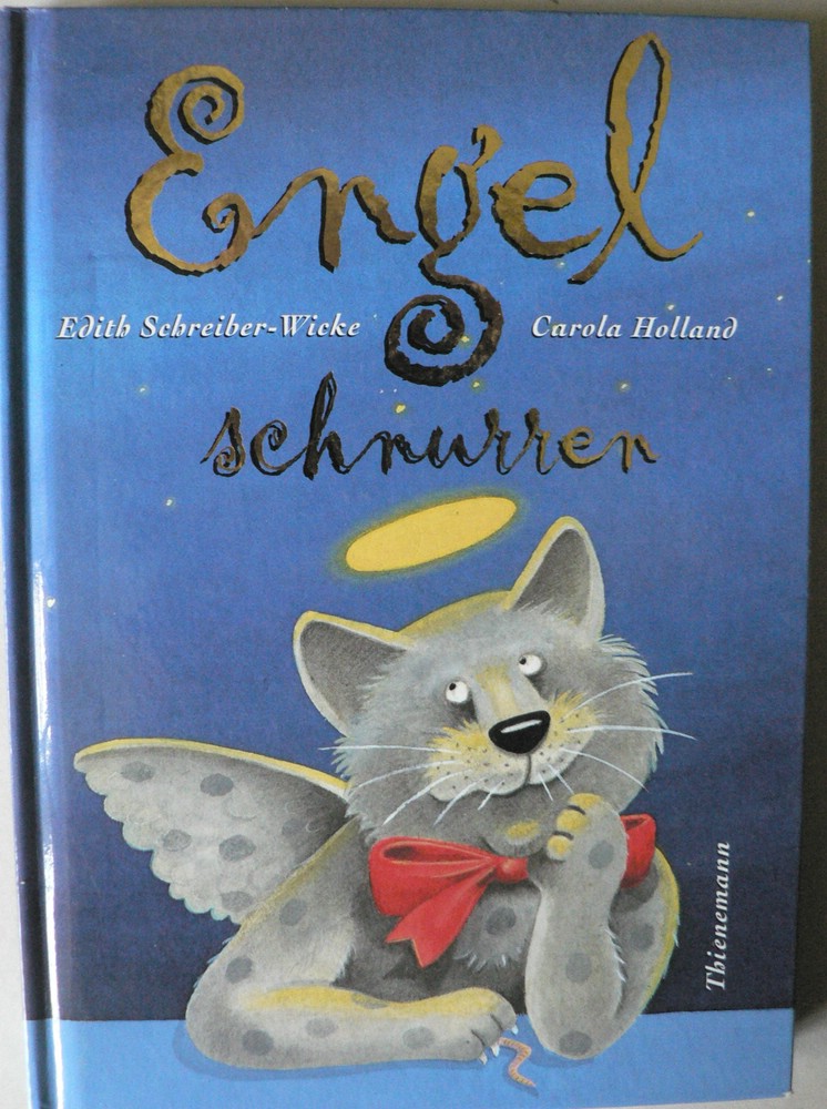 Schreiber-Wicke, Edith/Holland, Carola  Engel schnurren 