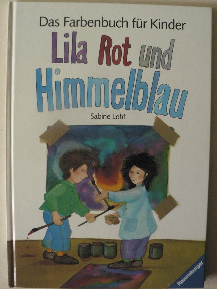 Lohf, Sabine  Das Farbenbuch fr Kinder. Lila Rot und Himmelblau 