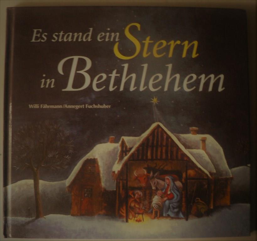Willi Fhrmann/Annegert Fuchshuber  Es stand ein Stern in Bethlehem 