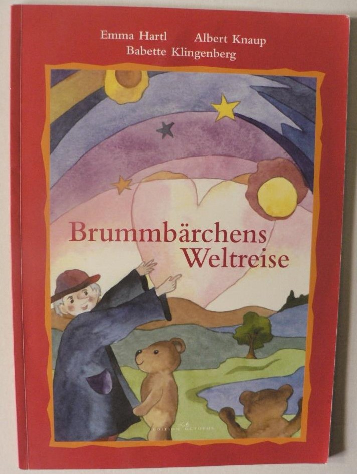 Hartl, Emma/Knaup, Albert/Klingenberg, Babette  Brummbrchens Weltreise 