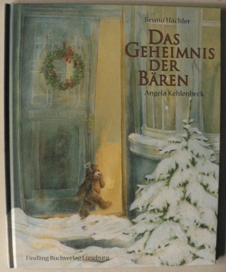 Hchler, Bruno/Kehlenbeck, Angela  Das Geheimnis der Bren. Eine Weihnachtsgeschichte 