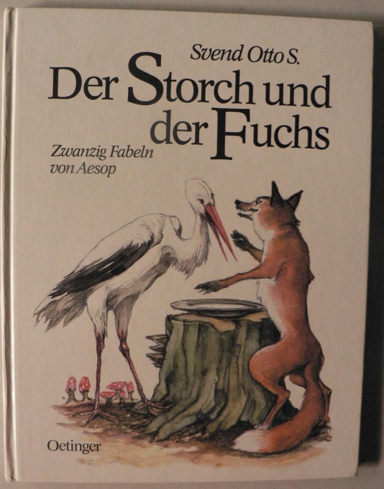 Aesop/Svend Otto S. (Illustr.)/Christensen, Sren  Der Storch und der Fuchs. Zwanzig Fabeln nach Aesop 