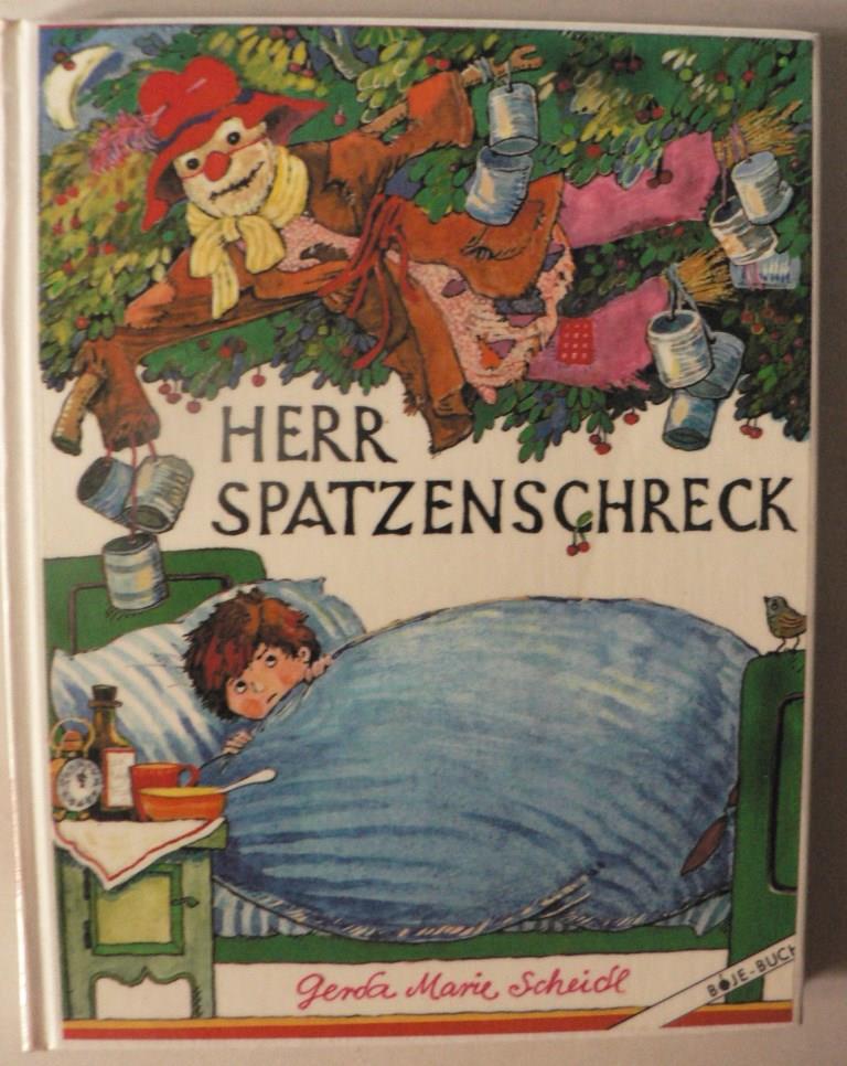 Scheidl, Gerda Marie/Witt-Hid, Edith (Illustr.)  Herr Spatzenschreck 