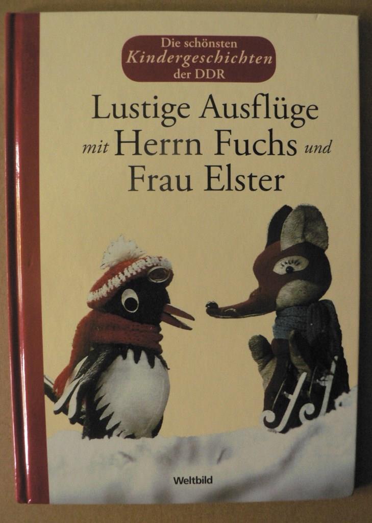 Die schönsten Kindergeschichten der DDR: Lustige Ausflüge mit Herrn Fuchs und Frau Elster