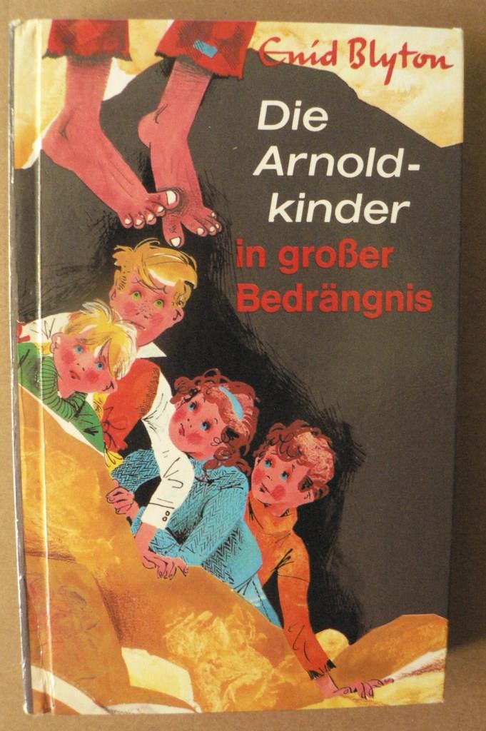 Enid  Blyton/Rolf & Margret Rettich  Die Arnoldkinder in groer Bedrngnis 