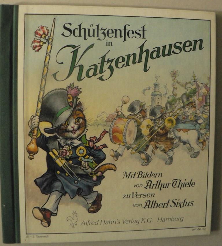 Thiele, Arthur/Sixtus, Albert  Schtzenfest in Katzenhausen 