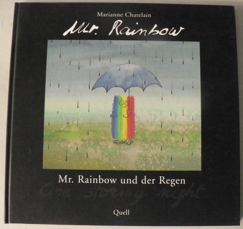 Mr. Rainbow und der Regen