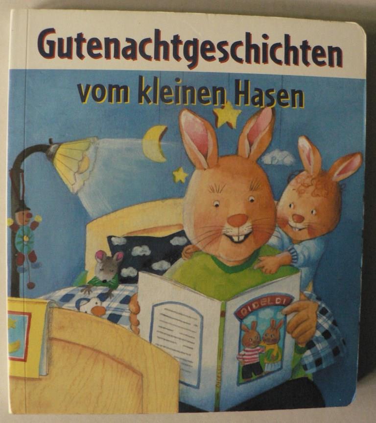 Gutenachtgeschichten vom kleinen Hasen - ZORA (Illustr.)/Sabine Schöning (Text)