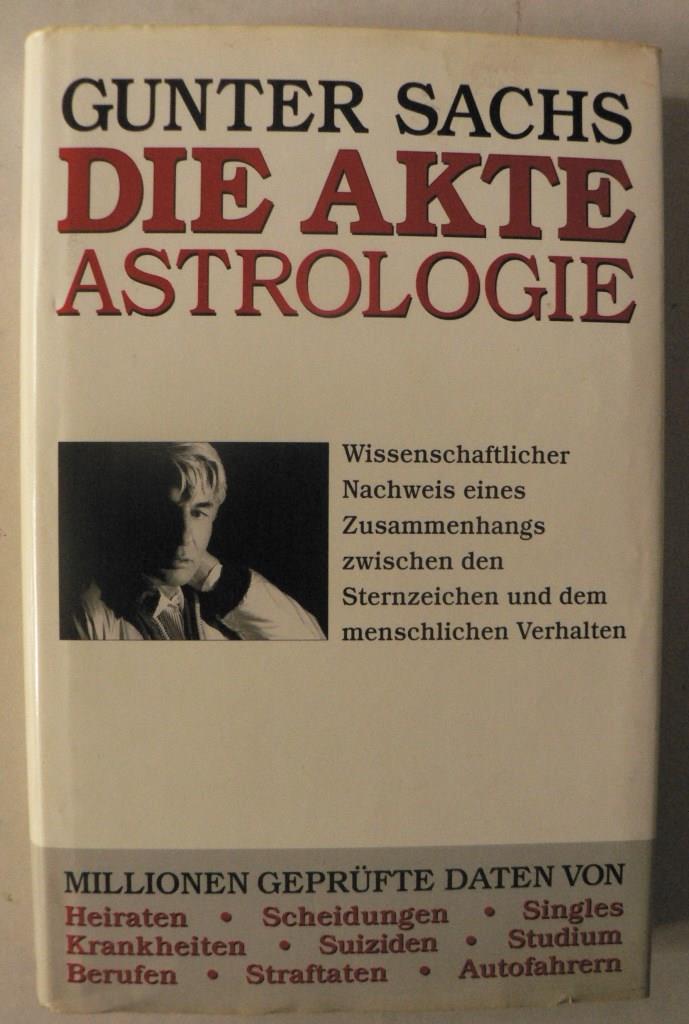Die Akte Astrologie. Wissenschaftlicher Nachweis eines Zusammenhangs zwischen den Sternzeichen und dem menschlichen Verhalten.
