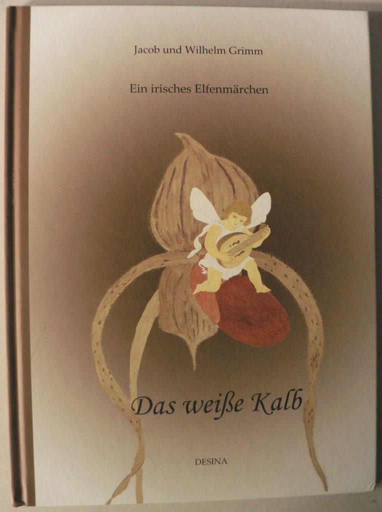 Grimm, Jacob; Grimm, Wilhelm/Hannemann, Lara C, (Illustr.)  Das weie Kalb. Ein irisches Elfenmrchen 