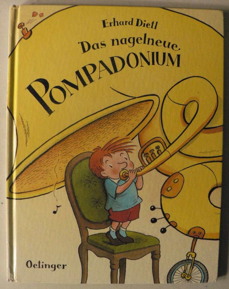 Dietl, Erhard  Das nagelneue Pompadonium 