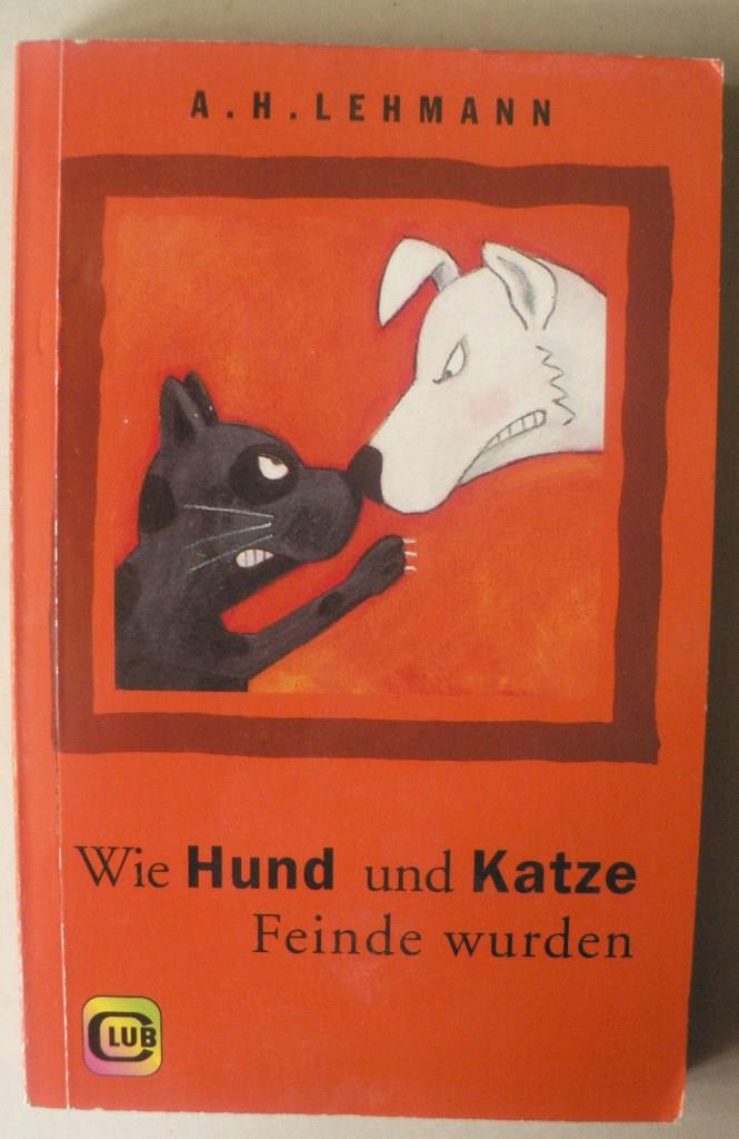 Lehmann, Arthur H./Demmer, Helga (Illustr.)  Wie Hund und Katze Feinde wurden. Frhliche Tiergeschichten (Band 178) 
