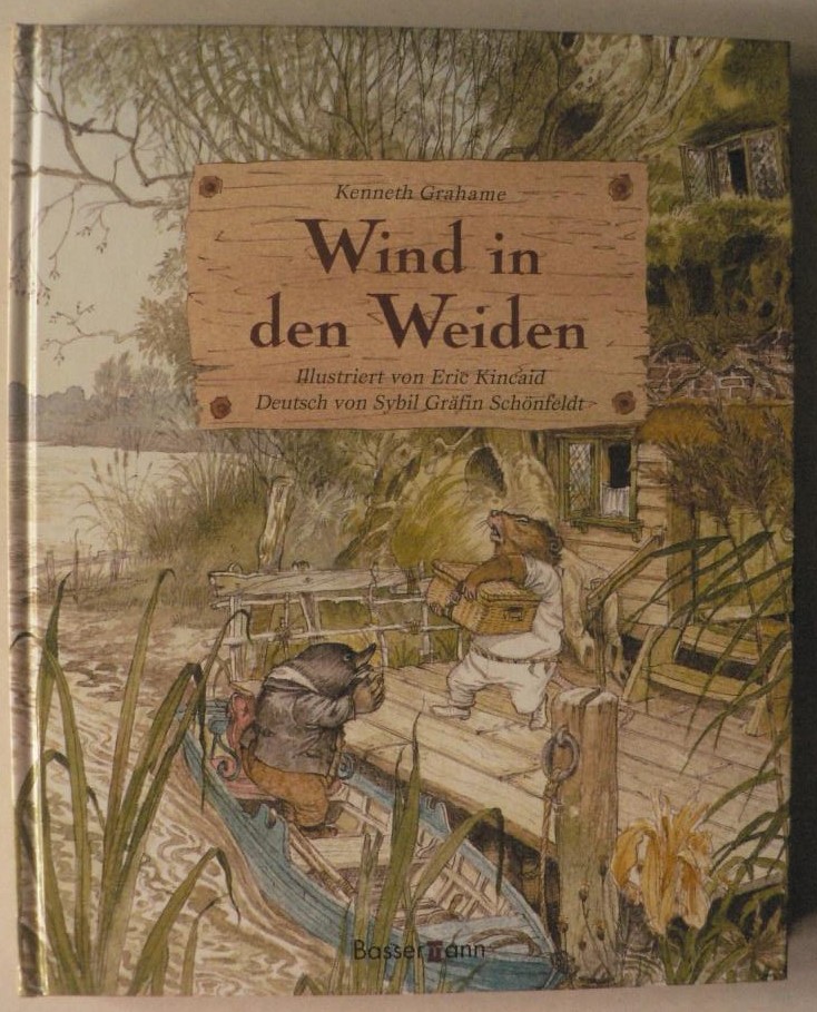 Grahame, Kenneth/Kincaid, Eric (Illustr.)/Grfin Schnfeldt, Sybil (bersetz.)  Wind in den Weiden 