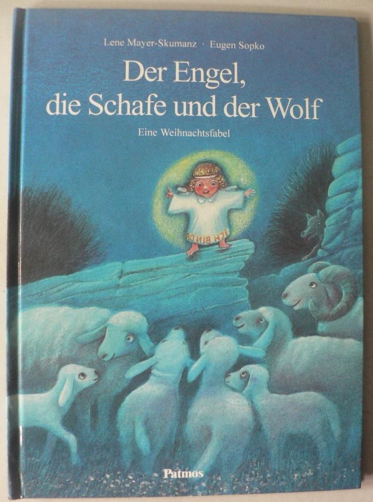 Mayer-Skumanz, Lene/Sopko, Eugen  Der Engel, die Schafe und der Wolf. Eine Weihnachtsfabel 