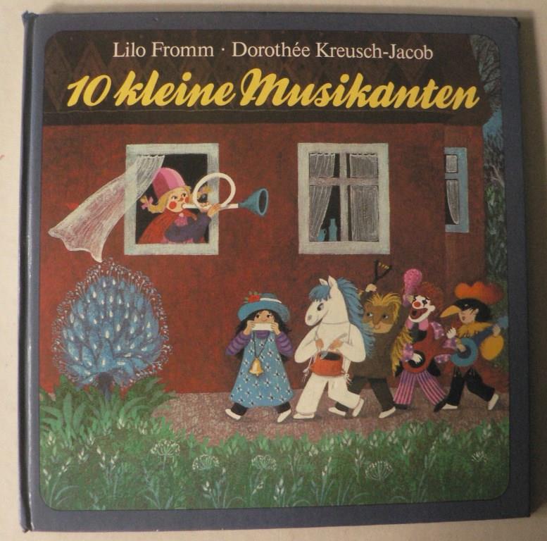 Lilo Fromm/Dorothe Kreusch-Jacob  10 kleine Musikanten 
