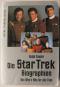 Die Star Trek- Biographien. Das Who`s Who für alle Fans. - Ralph Sander