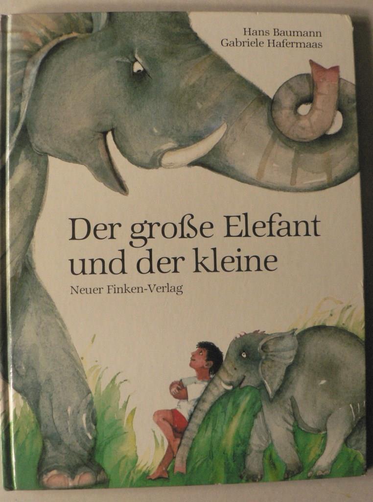 Baumann, Hans/Hafermaas, Gabriele  Der groe Elefant und der kleine 
