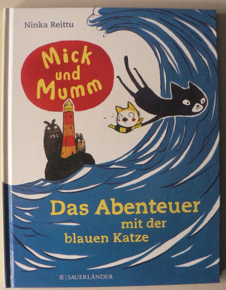 Reittu, Ninka/Stohner, Anu (bersetz.)  Mick und Mumm: Das Abenteuer mit der blauen Katze 