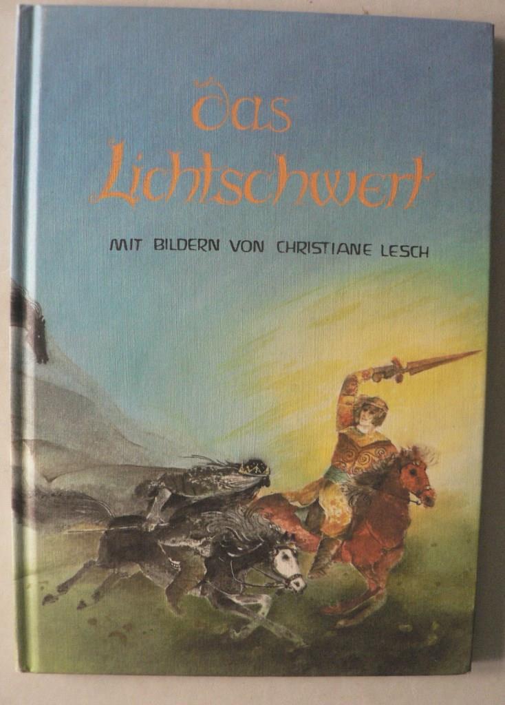 Christiane Lesch  (Illustr.)/Martin Sandkhler (bersetz.)  Das Lichtschwert oder Die Geschichte des Knigs vom Wasserfall 
