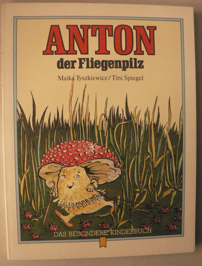 Anton, der Fliegenpilz (Bd.19)
