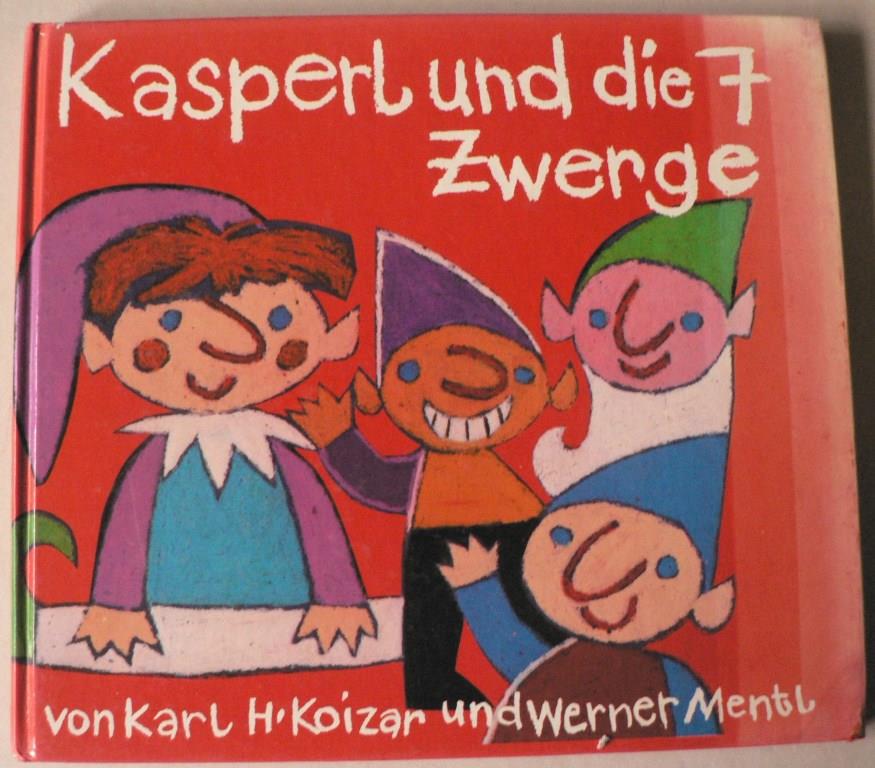 Karl H. Koizar/Werner Mentl  Kasperl und die sieben Zwerge 