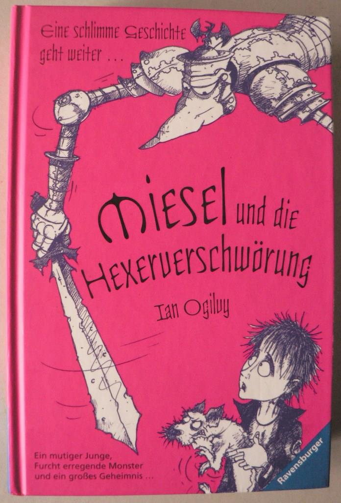 Ogilvy, Ian/Krutz-Arnold, Cornelia (bersetz.)  Miesel und die Hexerverschwrung 