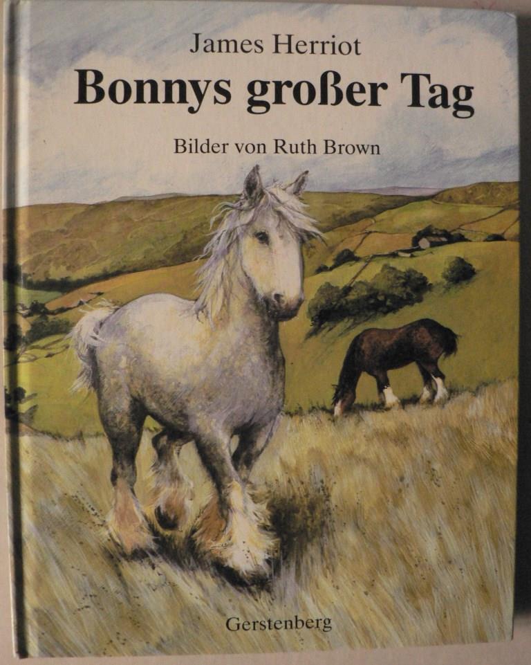 Herriot, James/Brown, Ruth (Illustr.)/Weischer, Dagmar (bersetz.)  Bonnys groer Tag 