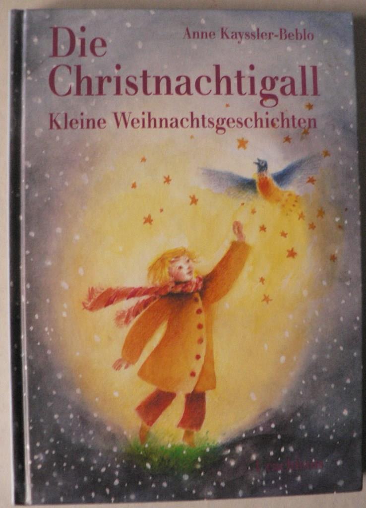 Kayssler-Beblo, Anne  Die Christnachtigall - Kleine Weihnachtsgeschichten 