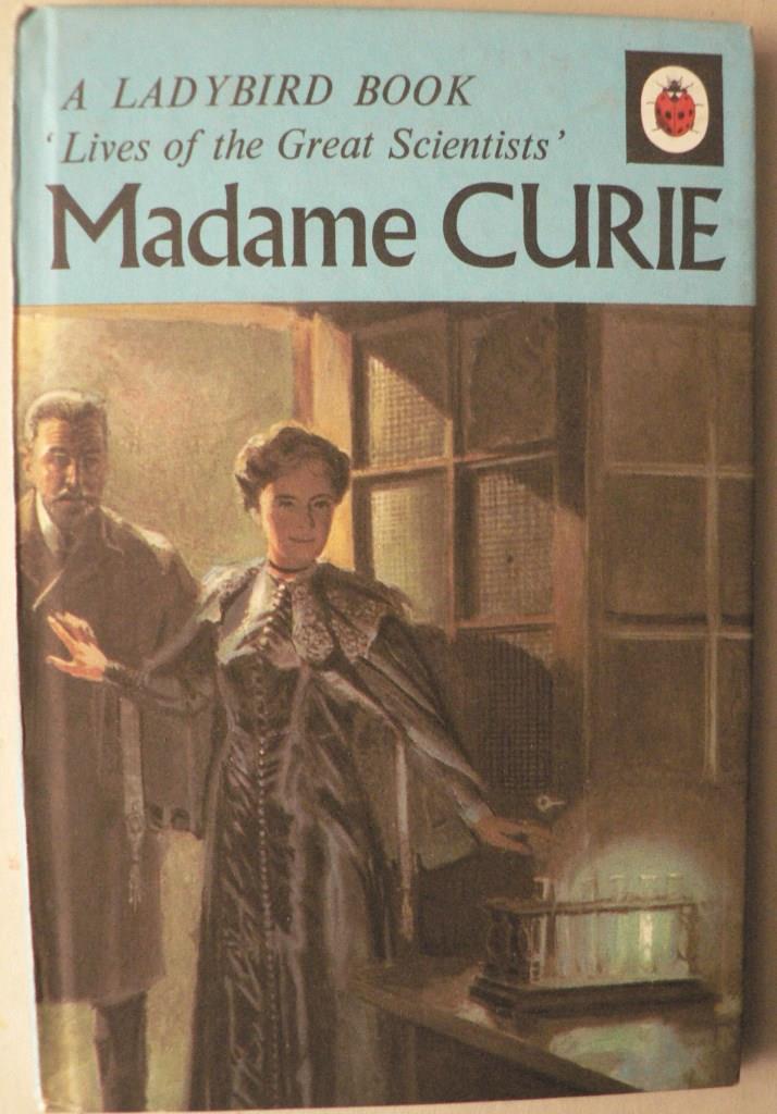 L. du Garde Peach/F. Hampson (Illustr.)  Lives of the Great Scientists: Madame Curie (Serie 708) 