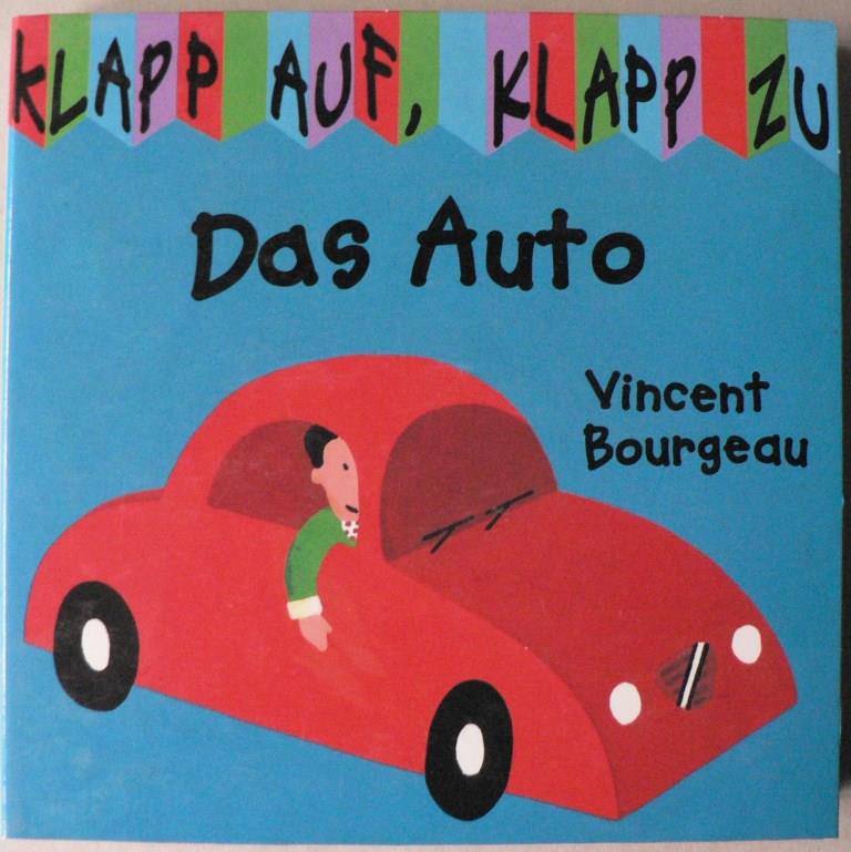 Heike Mertens (bersetz.)/Vincent Bourgeau  Klapp auf, klapp zu: Das Auto 