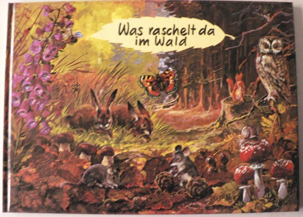 Sssmann, Christel/Stubenrauch, Gnter  Was raschelt da im Wald 