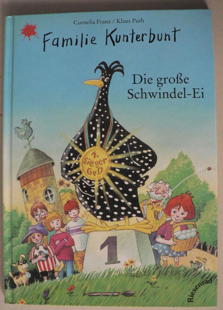Franz, Cornelia/Puth, Klaus  Familie Kunterbunt - Die groe Schwindel-Ei 
