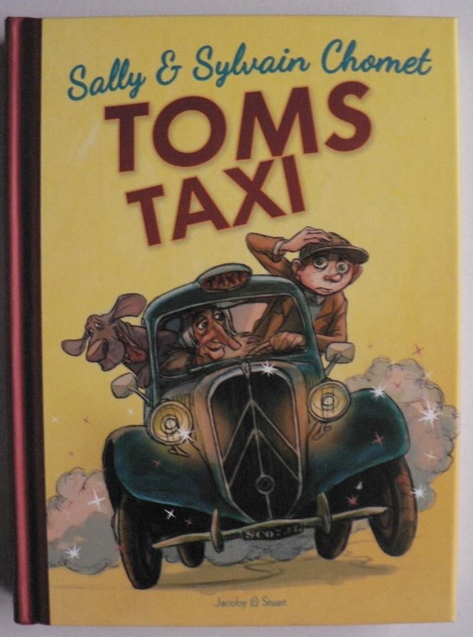 Chomet, Sally/Chomet, Sylvain (Illustr.)/Jacoby, Edmund (Übersetz.)  Toms Taxi 