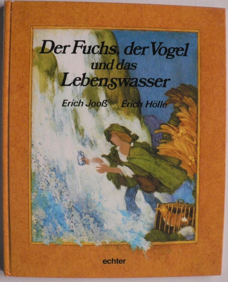 Jooss, Erich/Hlle, Erich  Der Fuchs, der Vogel und das Lebenswasser 