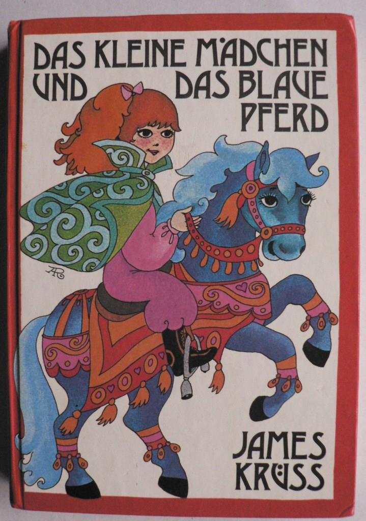 James Krss/Aiga Rasch  Das kleine Mdchen und das blaue Pferd 