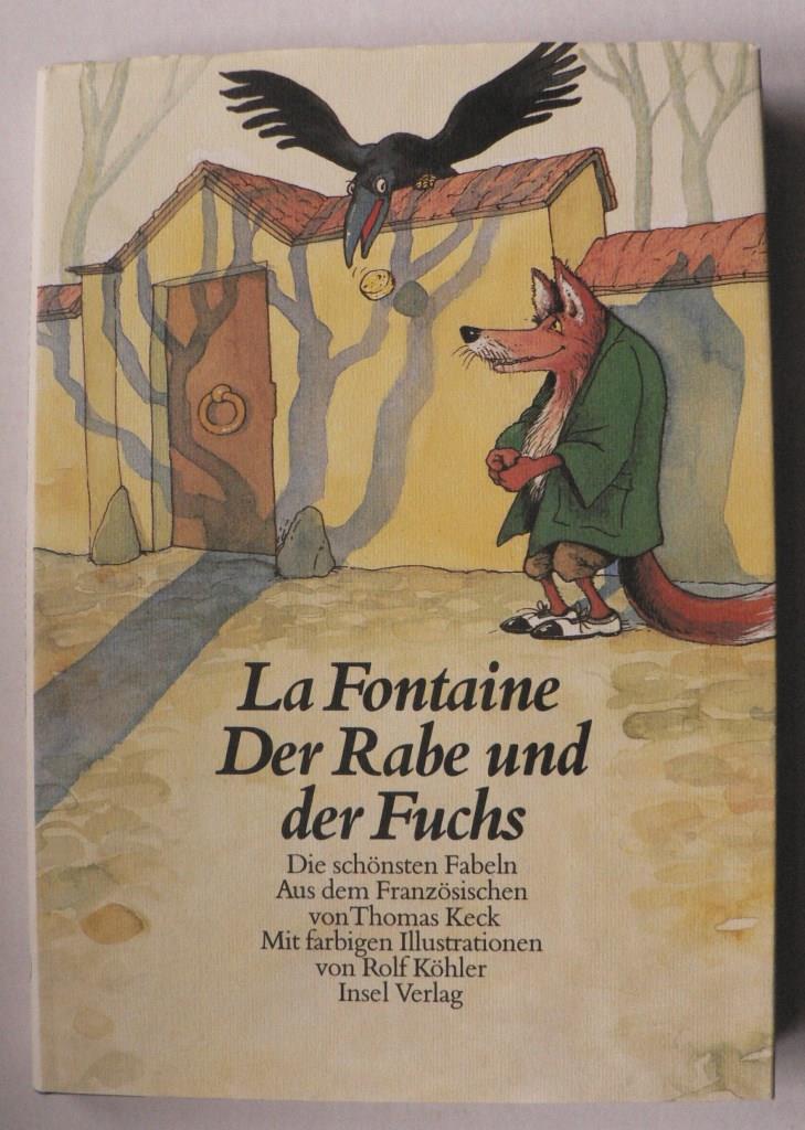 La Fontaine, Jean de/Keck, Thomas/Khler, Rolf (Illustr.)  Der Rabe und der Fuchs 