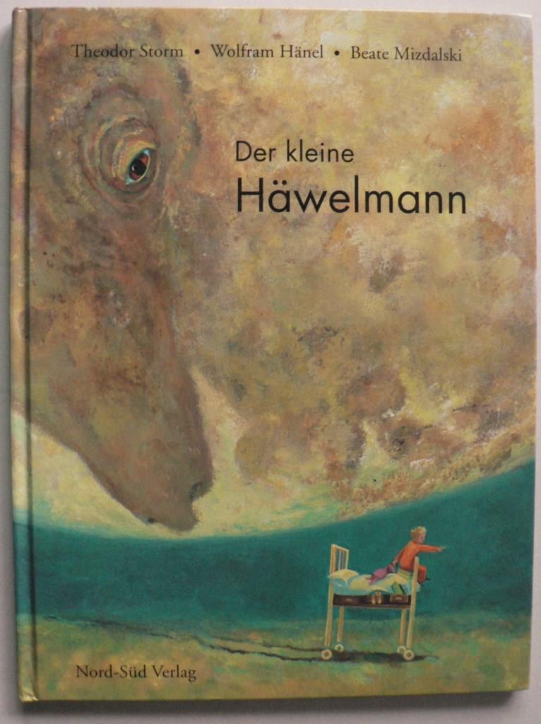Hnel, Wolfram/Mizdalski, Beate (Illustr.)/Storm, Theodor  Der kleine Hwelmann 