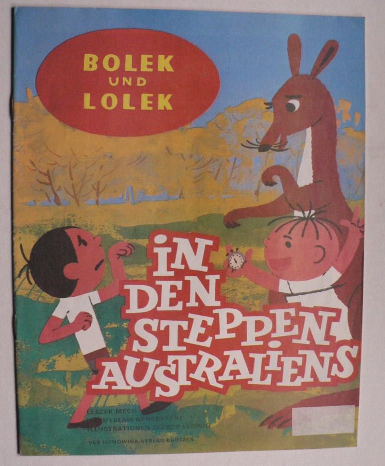 Leszek Mech/Ursula Ciupek (bersetz.)/Alfred Ledwig (Illustr.)/Wladyslaw Nehrebecki  Bolek und Lolek: In den Steppen Australiens 