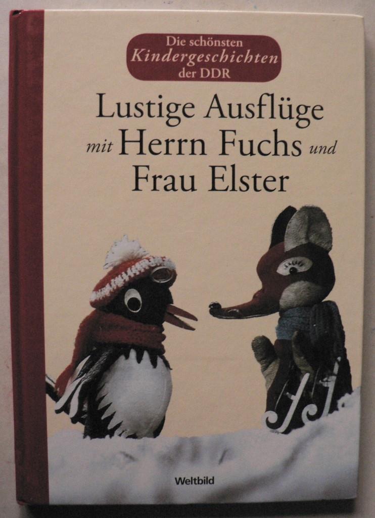   Die schnsten Kindergeschichten der DDR: Lustige Ausflge mit Herrn Fuchs und Frau Elster 