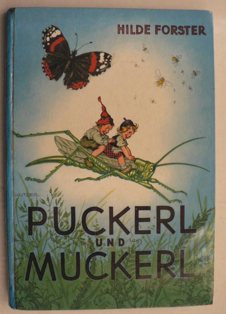 Ernst Kutzer (Illustr.)/Hilde Forster  Puckerl und Muckerl, die faulen Zwerglein 