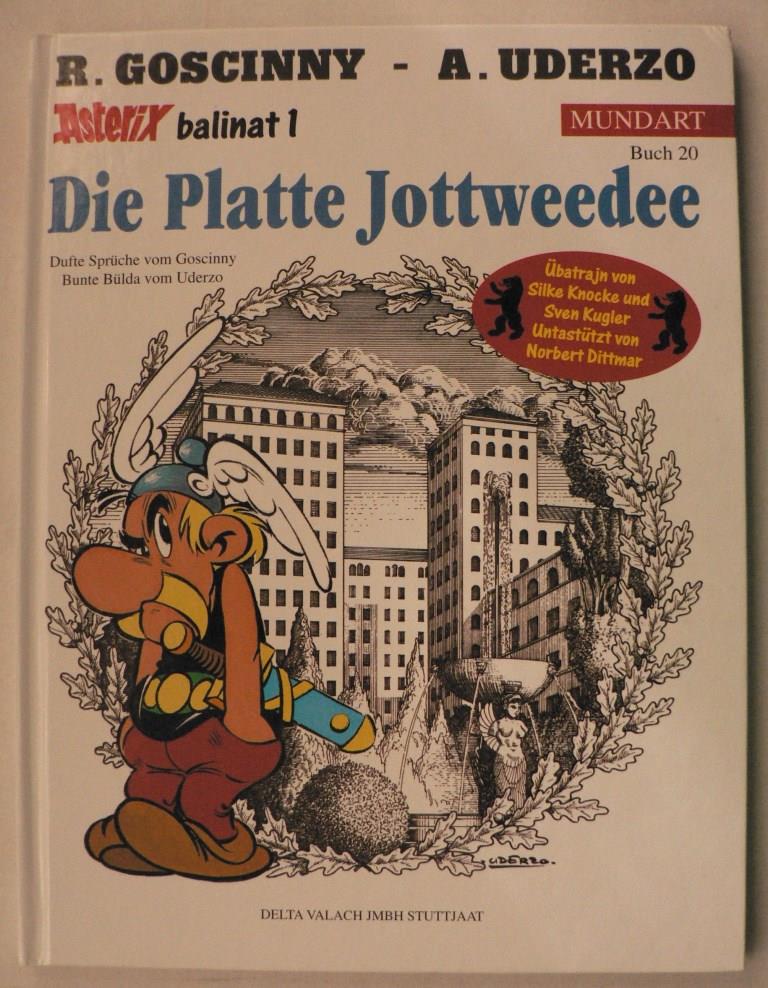 Goscinny, Ren/Uderzo, Albert  Asterix Mundart (Berlinerisch I):  Die Platte Jottweedee (Buch 20) 