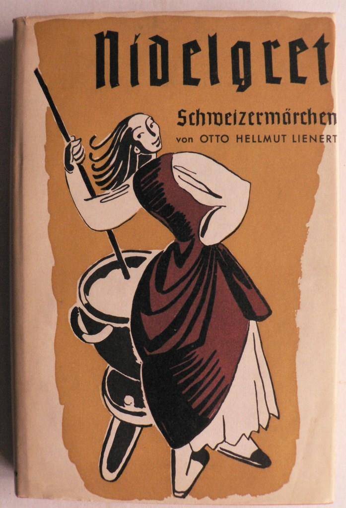 Otto Hellmut Lienert/Hedy Giger (Illustr.)  Nidelgret. Schweizermrchen 