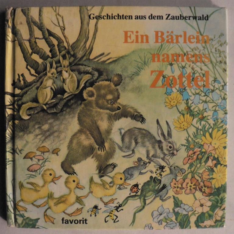 Dolly Rudemann/Gertrud Dll  Geschichten aus dem Zauberwald: Ein Brlein namens Zottel 